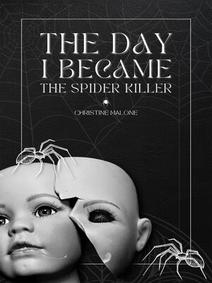 cover image of The Day I Became the Spider Killer